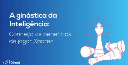 A ginástica da Inteligência: conheça os benefícios de jogar Xadrez